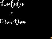 LEOLULU X MINI DIVA - OUR FIRST MEETING - PART 1 [throat dildo webcam chaturbate bongacams amateur teen anal]