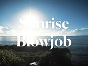 Leolulu Sunrise Blowjob Wake up Face fuck and Cum in Mouth (1)