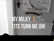 Kelly Payne_My-Milky-Tits-Turn-Me-On