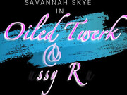 SavannahSkye - Oiled Twerk & Pussy Rub POV