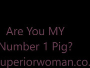 SuperiorWoman manyvids_Are You My Number 1 Pig