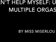 MissMiserlou_-_Can't_help_myself!_Up-close_orgasms_-_ManyVids