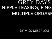 MissMiserlou_-_Grey_days-_nipple_play,_multiple_orgasms_-_ManyVids