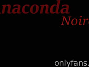 Anaconda Noire onlyfans_anacondanoire-06-05-2019-6543851-Before_you_start_lick_his_ass_first